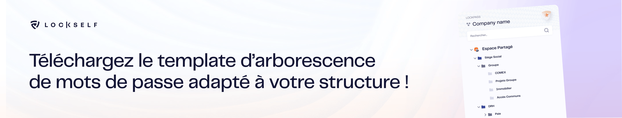 Téléchargez le template d’arborescence  de mots de passe adapté à votre structure