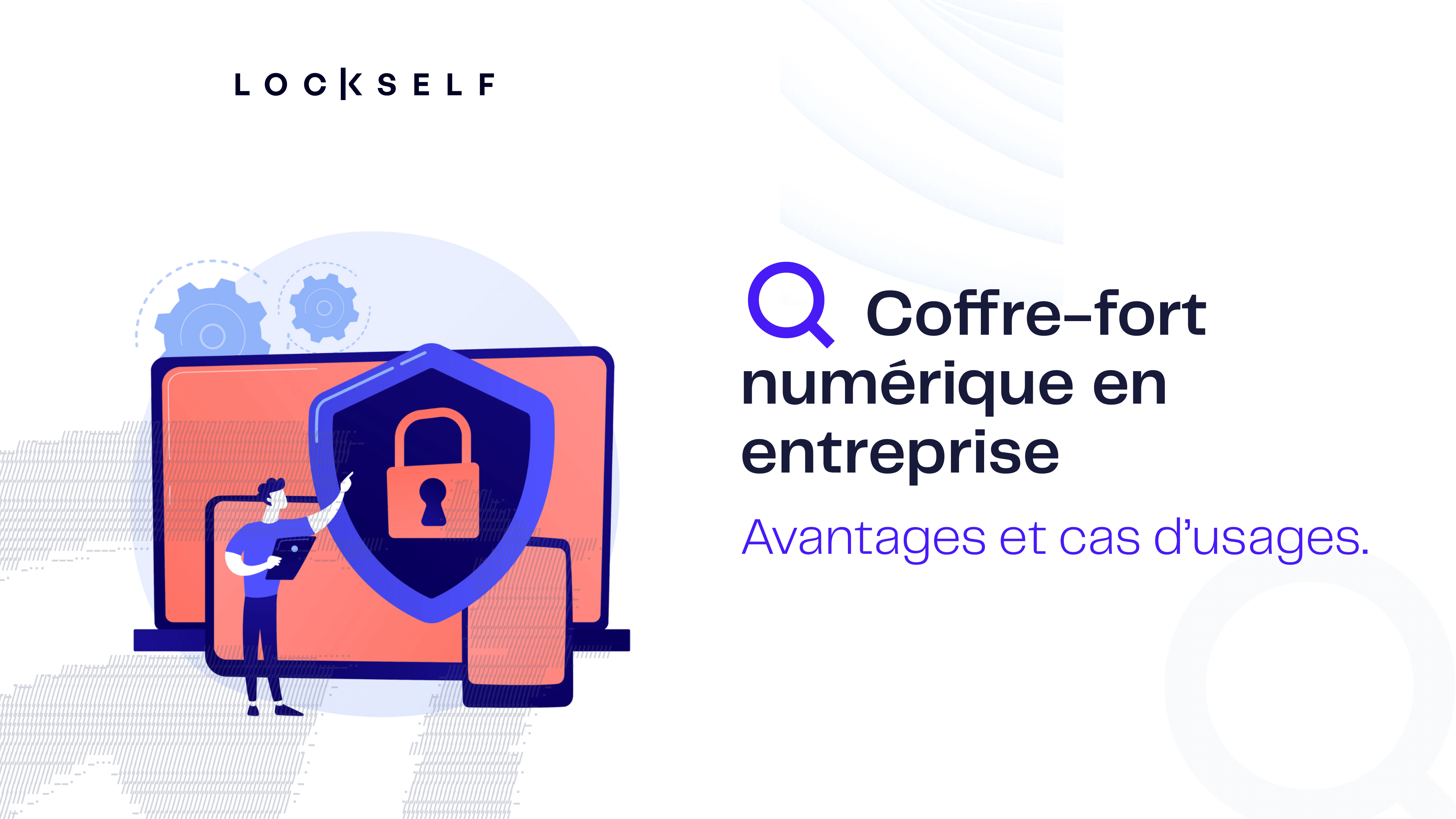 Coffre-fort numérique en entreprise-avantages-et-cas-d'usages