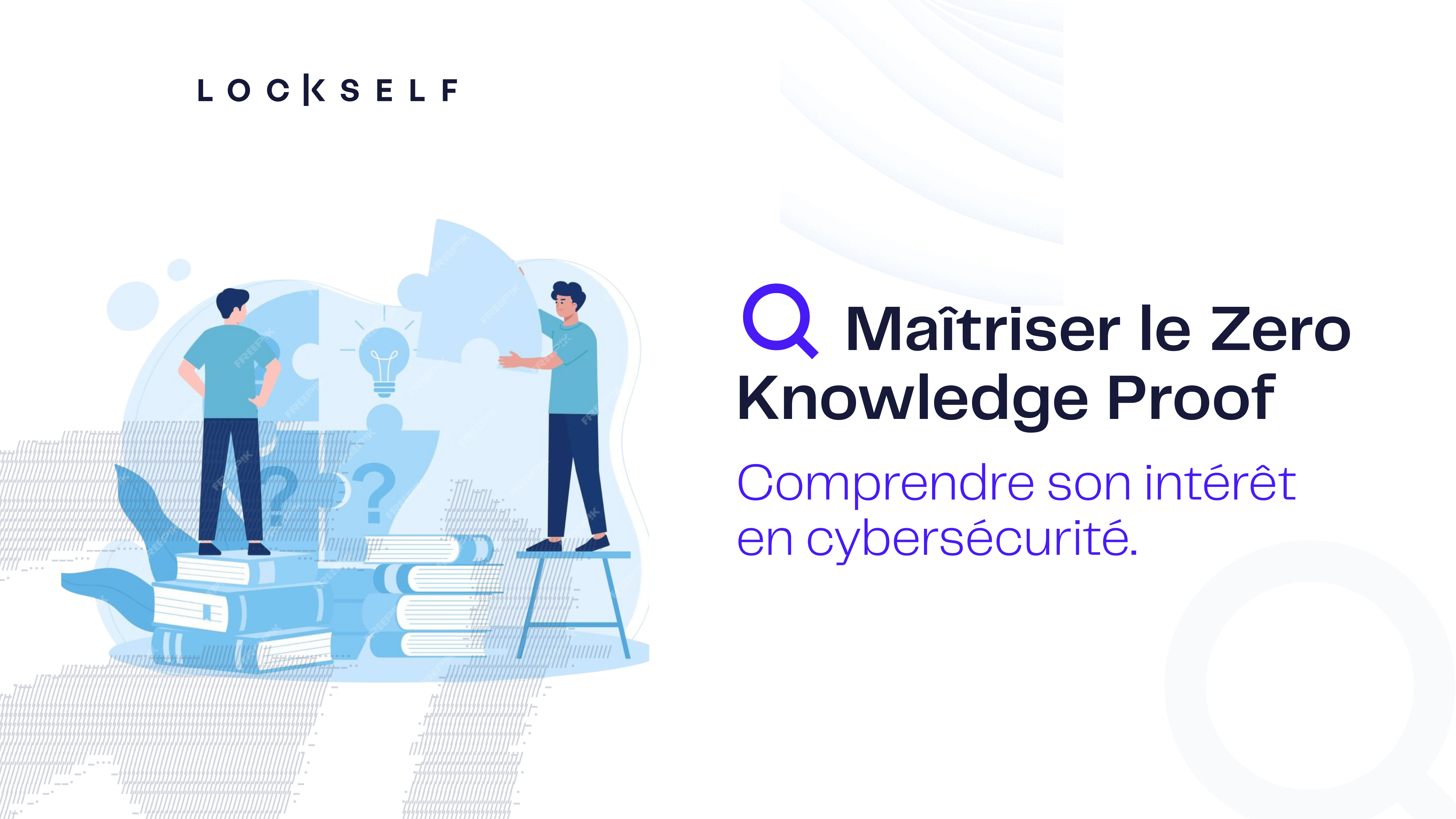 Maîtriser le Zero Knowledge Proof