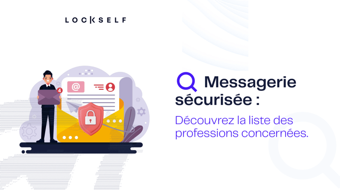 Messagerie-sécurisée -quelles-professions-concernées