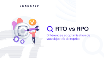 Rpo Vs Rtp RTO et RPO : différences et optimisation de vos objectifs de reprise