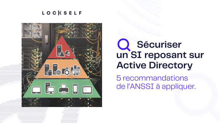 Sécuriser son système informatique reposant sur Active Directory