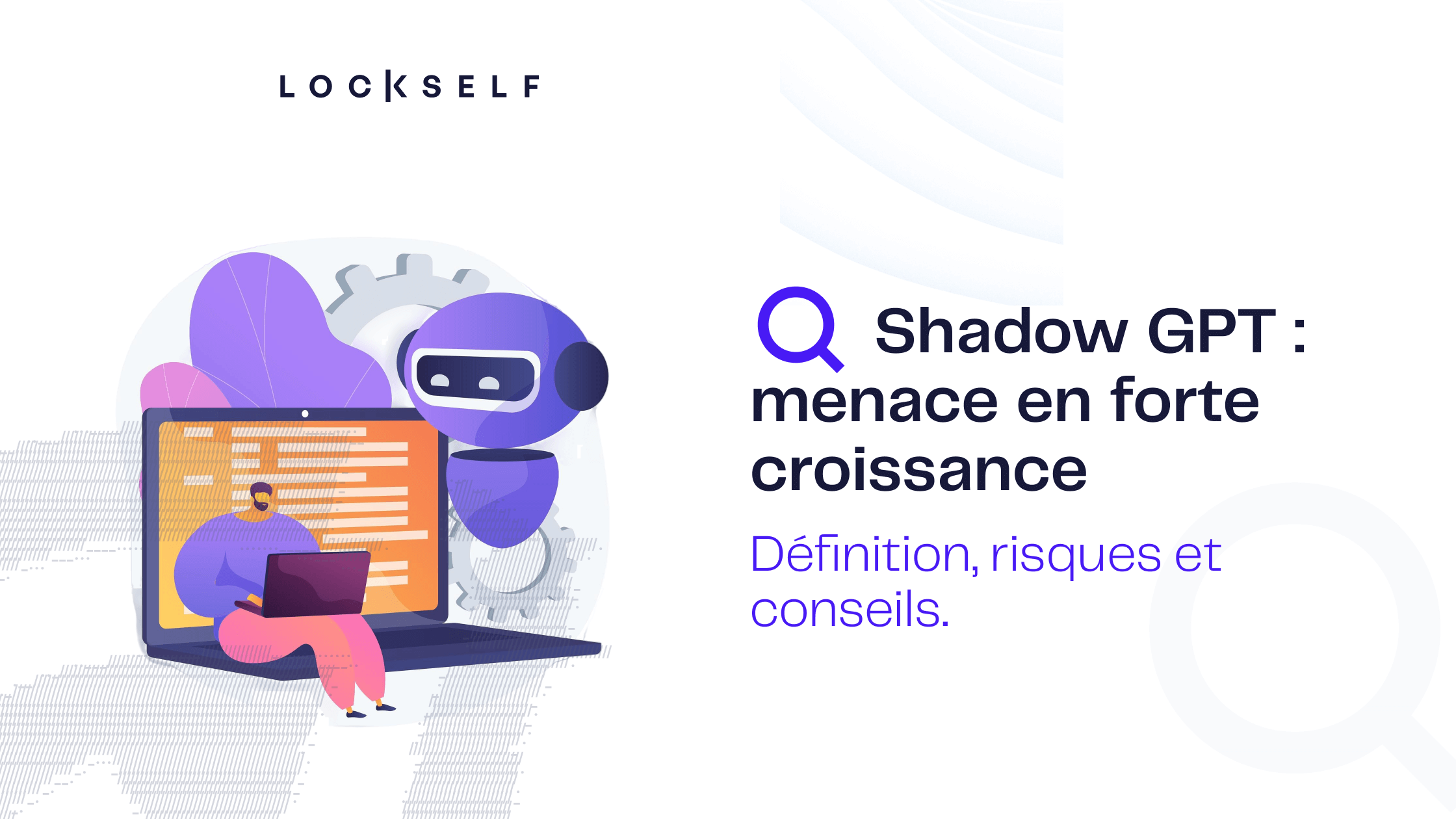 Shadow GPT _ menace en forte croissance