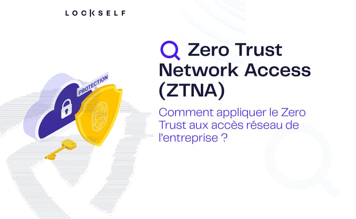 comment_appliquer_le_zero_trust_aux_acces_reseau_de_l_entreprise_related_content